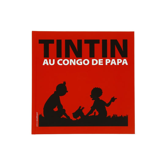 <i>Tintin au Congo de papa</i>